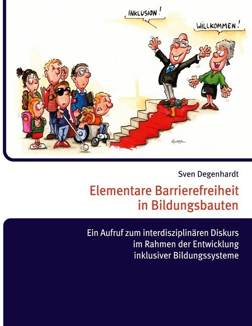 Elementare Barrierefreiheit in Bildungsbauten - Ein Aufruf zum interdisziplinären Diskurs im Rahmen der Entwicklung inklusiver Bildungssysteme main product photo