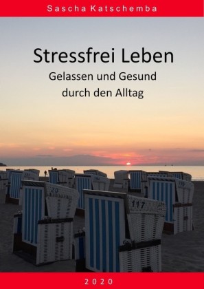 Stressfrei leben