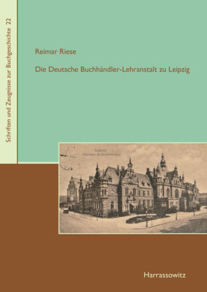Die Deutsche Buchhändler-Lehranstalt zu Leipzig