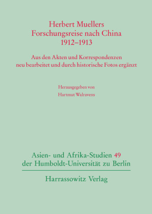 Herbert Muellers Forschungsreise nach China 1912-1913