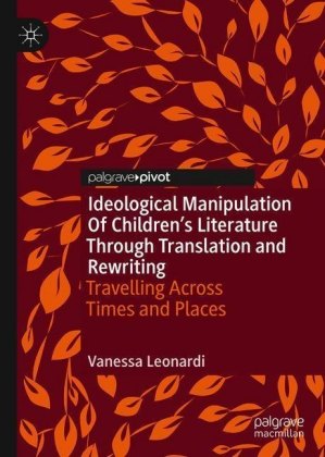 Ideological Manipulation of Children's Literature Through Translation and Rewriting