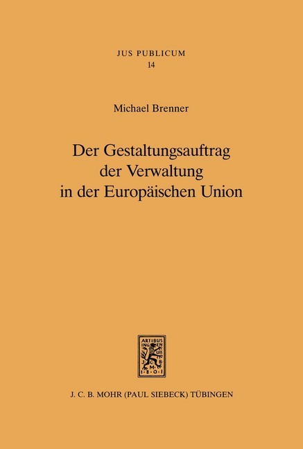 Der Gestaltungsauftrag der Verwaltung in der Europäischen Union main product photo
