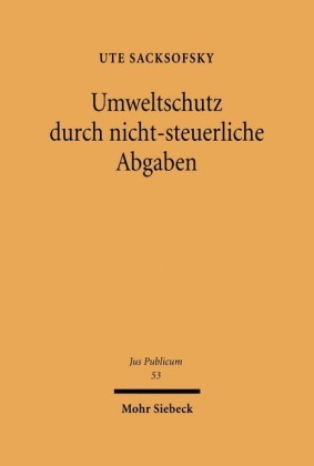 Umweltschutz durch nicht-steuerliche Abgaben