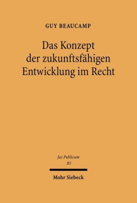 Das Konzept der zukunftsfähigen Entwicklung im Recht