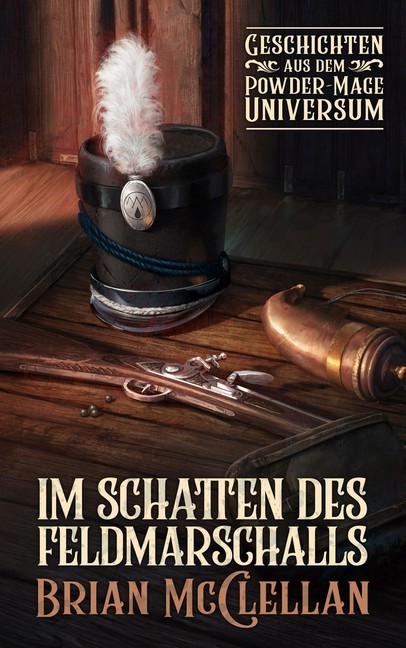 Im Schatten des Feldmarschalls: Geschichten aus dem Powder-Mage-Universum main product photo