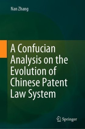 A Confucian Analysis on the Evolution of Chinese Patent Law System