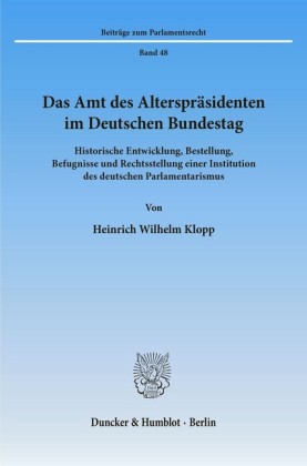 Das Amt des Alterspräsidenten im Deutschen Bundestag.
