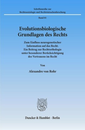 Evolutionsbiologische Grundlagen des Rechts.