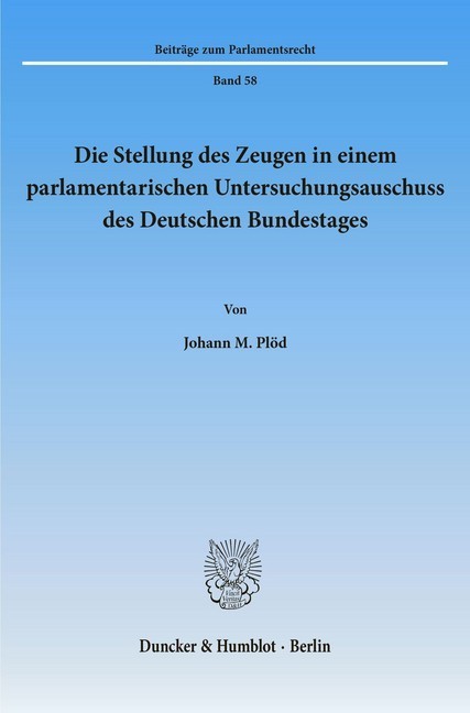Die Stellung des Zeugen in einem parlamentarischen Untersuchungsausschuss des Deutschen Bundestages. main product photo