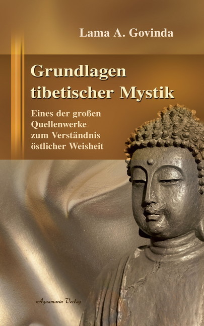 Grundlagen tibetischer Mystik: Eines der großen Quellenwerke zum Verständnis östlicher Weisheit main product photo