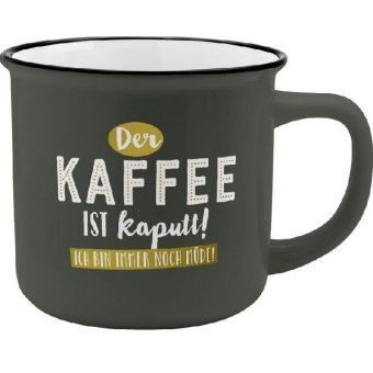 Becher "Der Kaffee ist kaputt! Ich bin immer noch müde!"