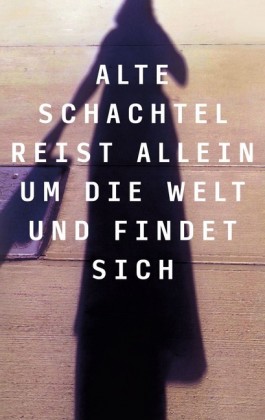 Alte Schachtel reist allein um die Welt und findet sich
