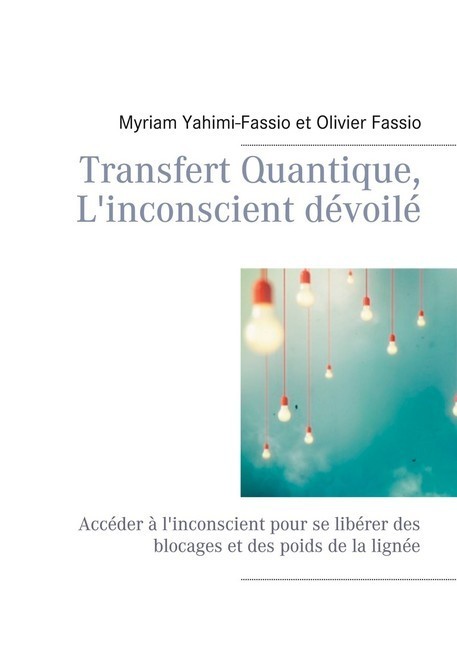Transfert Quantique, L'inconscient dévoilé main product photo