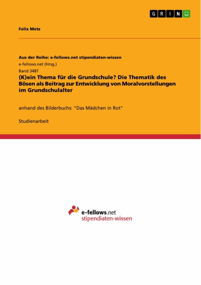 (K)ein Thema für die Grundschule? Die Thematik des Bösen als Beitrag zur Entwicklung von Moralvorstellungen im Grundschulalter main product photo