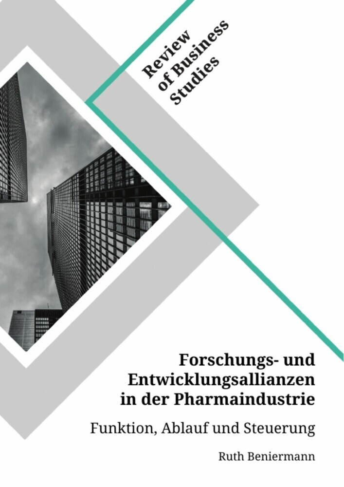 Forschungs- und Entwicklungsallianzen in der Pharmaindustrie. Funktion, Ablauf und Steuerung main product photo