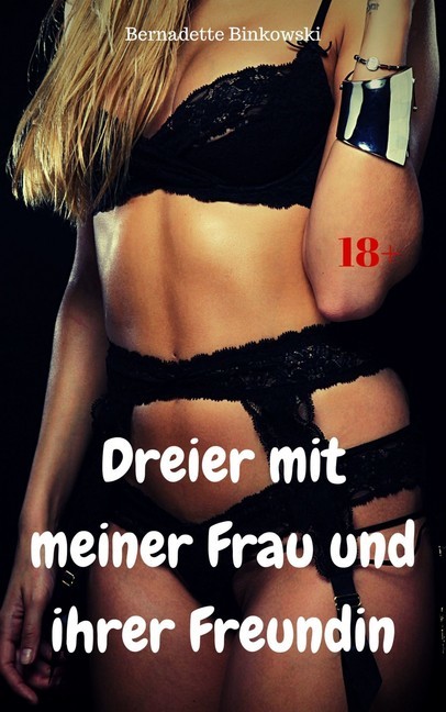 Dreier mit meiner Frau und ihrer Freundin main product photo