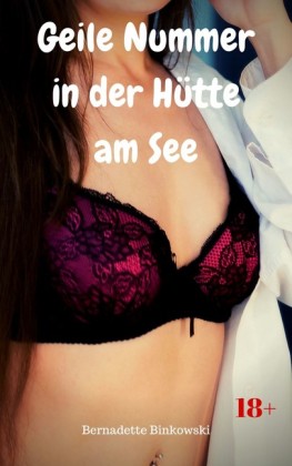 Geile Nummer in der Hütte am See