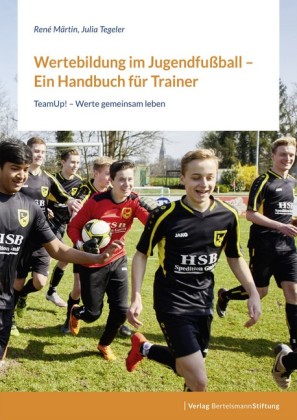 Wertebildung im Jugendfußball - Ein Handbuch für Trainer:innen