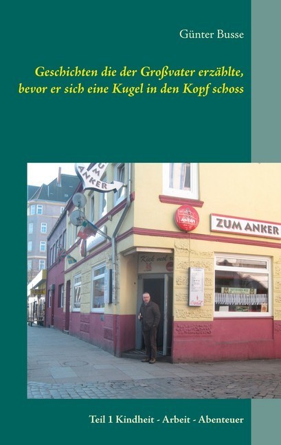 Geschichten die der Großvater erzählte, bevor er sich eine Kugel in den Kopf schoss main product photo
