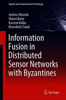 Information Fusion in Distributed Sensor Networks with Byzantines