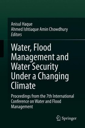 Water, Flood Management and Water Security Under a Changing Climate