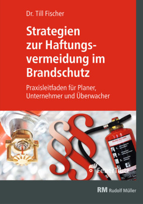 Strategien zur Haftungsvermeidung im Brandschutz - E-Book (PDF)