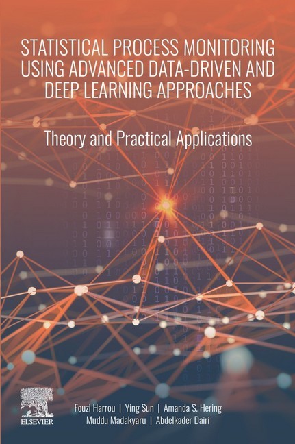Statistical Process Monitoring Using Advanced Data-Driven and Deep Learning Approaches main product photo