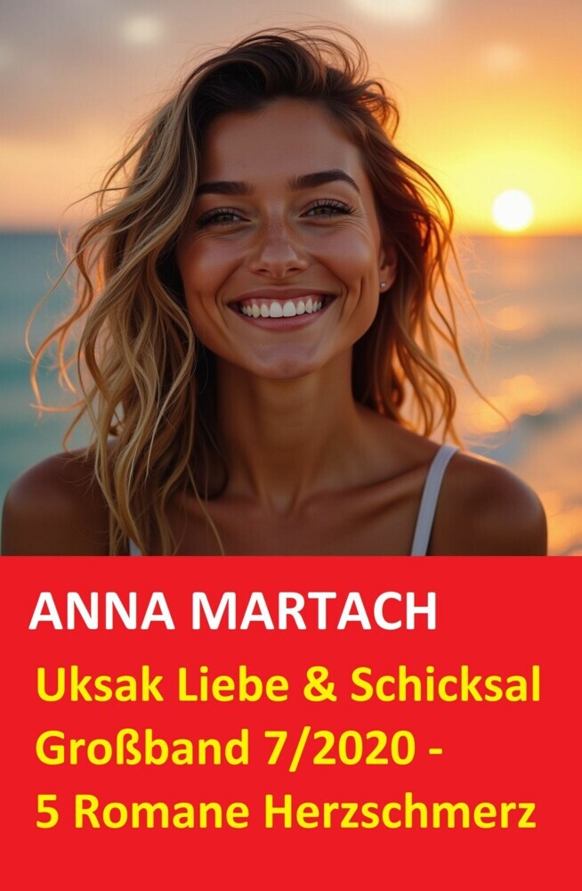 Uksak Liebe & Schicksal Großband 7/2020 - 5 Romane Herzschmerz main product photo