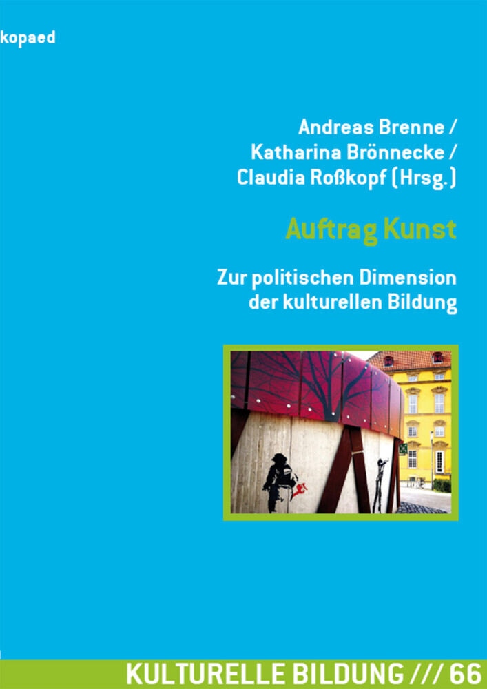 Auftrag Kunst. Zur politischen Dimension der kulturellen Bildung main product photo