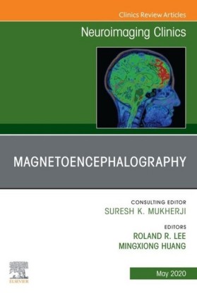 Magnetoencephalography,An Issue of Neuroimaging Clinics of North America, E-Book