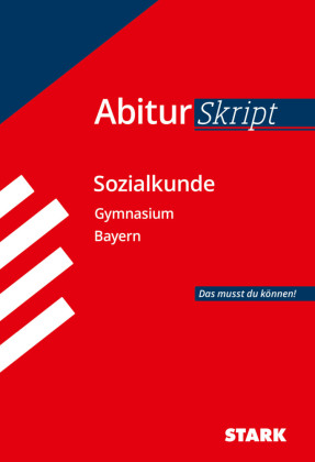 STARK Sozialkunde - AbiturSkript Bayern
