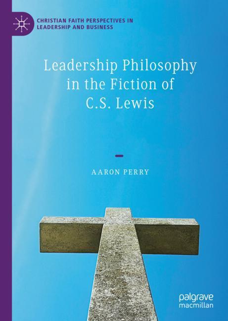 Leadership Philosophy in the Fiction of C.S. Lewis main product photo