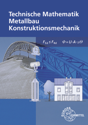 Technische Mathematik für Metallbauberufe - ohne Formeln