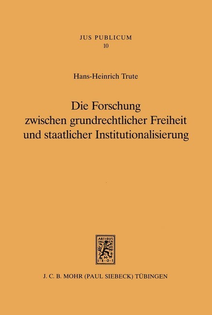 Die Forschung zwischen grundrechtlicher Freiheit und staatlicher Institutionalisierung main product photo