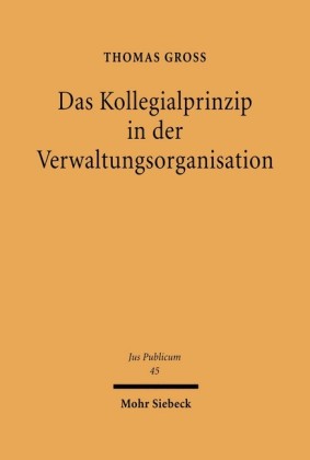 Das Kollegialprinzip in der Verwaltungsorganisation