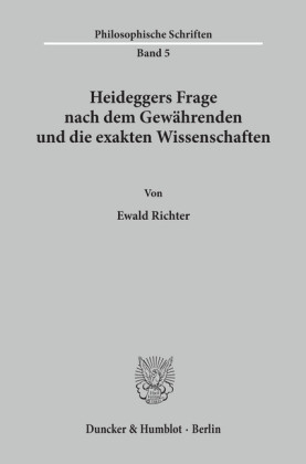 Heideggers Frage nach dem Gewährenden und die exakten Wissenschaften.