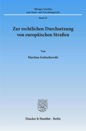Zur rechtlichen Durchsetzung von europäischen Straßen.