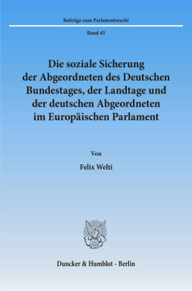 Die soziale Sicherung der Abgeordneten des Deutschen Bundestages, der Landtage und der deutschen Abgeordneten im Europäischen Parlament.
