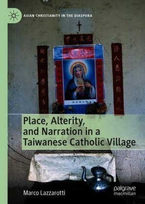 Place, Alterity, and Narration in a Taiwanese Catholic Village