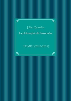 La philosophie de l&apos;anamnèse