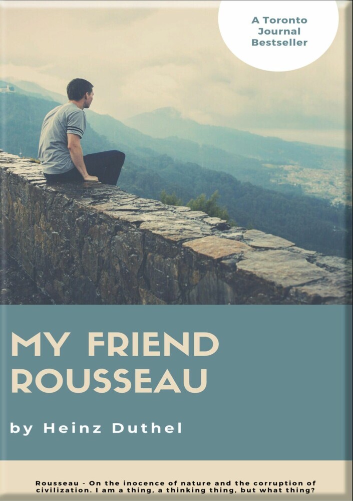 HEINZ DUTHEL: MY FRIEND ROUSSEAU. I AM A THING, A THINKING THING, BUT WHAT THING? main product photo