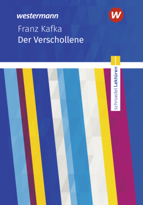Schroedel Lektüren - Franz Kafka: Der Verschollene: Textausgabe