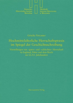 Hochmittelalterliche Herrschaftspraxis im Spiegel der Geschichtsschreibung