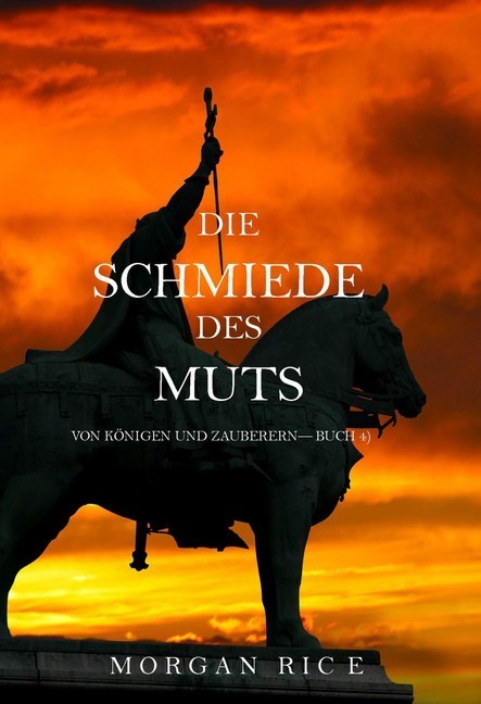 Die Schmiede des Muts (Von Königen und Zauberern - Buch 4) main product photo