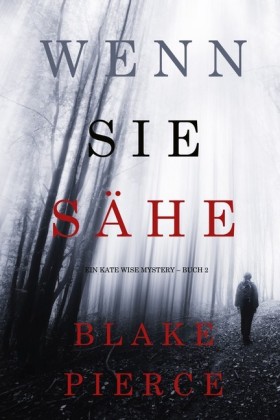 Wenn Sie Sähe (Ein Kate Wise Mystery - Buch 2)