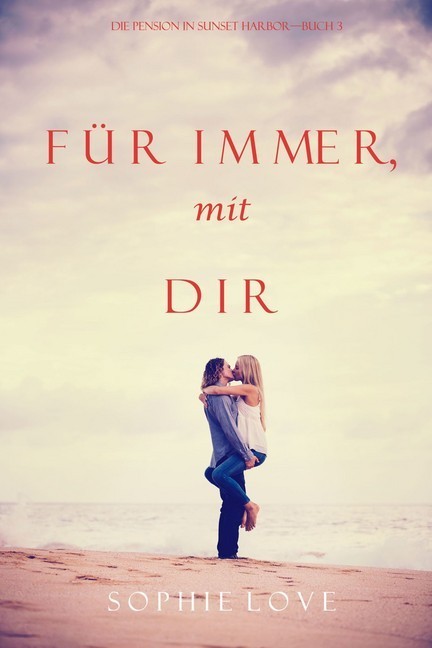 Für Immer mit Dir (Die Pension in Sunset Harbor - Band 3) main product photo