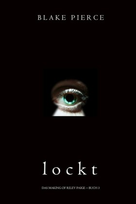 Lockt (Das Making of Riley Paige - Buch 3)