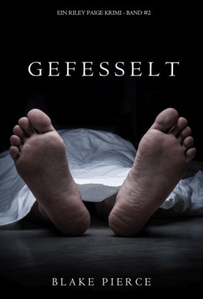 Gefesselt (Ein Riley Paige Krimi - Band 2)