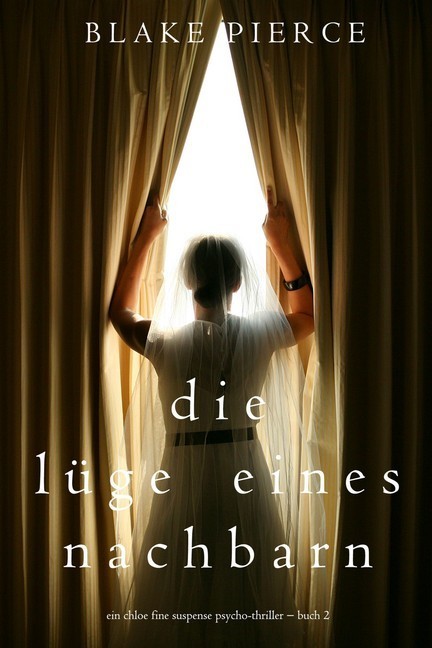 Die Lüge eines Nachbarn (Ein spannender Chloe Fine Psycho-Thriller - Buch 2) main product photo