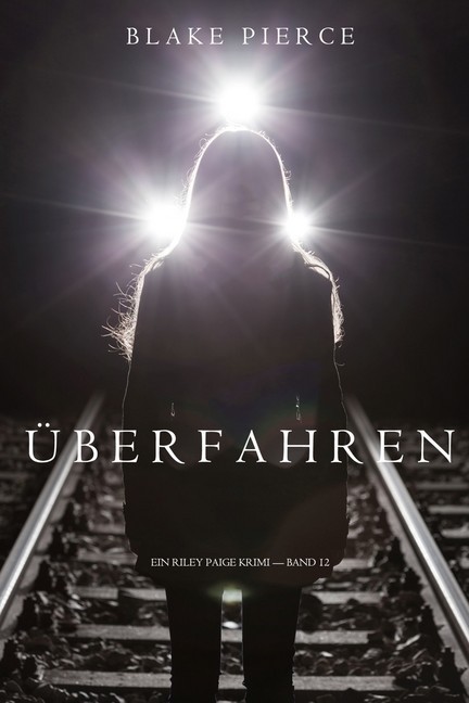 Überfahren (Ein Riley Paige Krimi - Band 12) main product photo